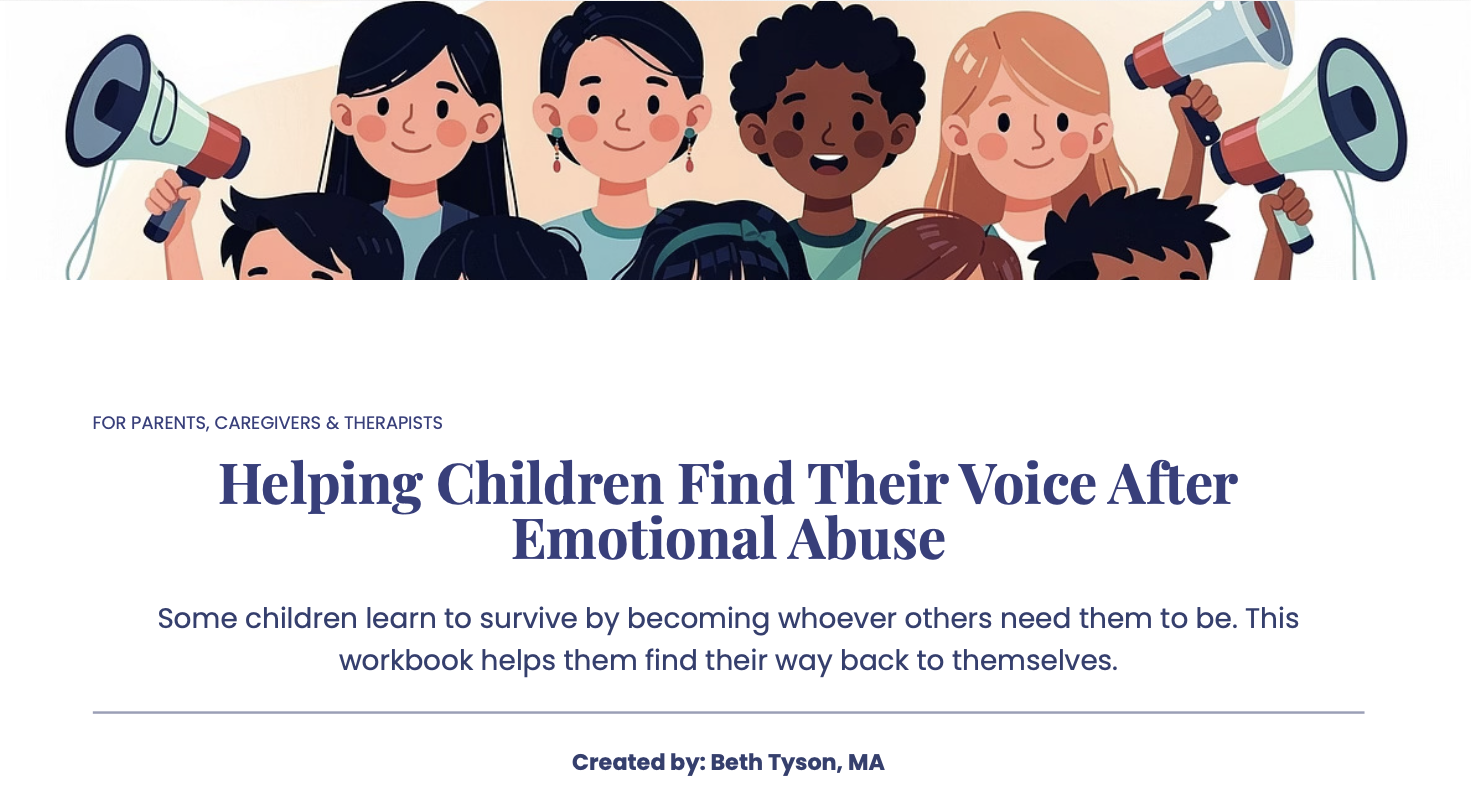 This is a link to a workbook titled: Helping Children Find Their Voice After Emotional Abuse